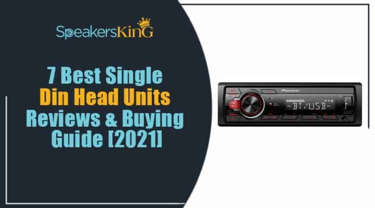 7 Best Single Din Head Units – Reviews & Buying Guide [2023]